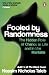 Fooled by Randomness: The Hidden Role of Chance in Life and in the Markets RS.233.00