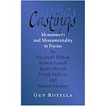 Castings: Monuments and Monumentality in Poems by Elizabeth Bishop, Robert Lowell, James Merrill, Derek Walcott and Seamus Heaney book cover