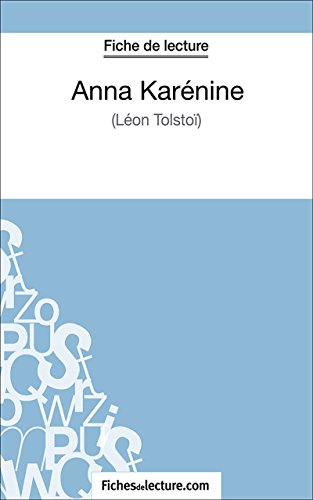 Anna Karénine: Analyse complète de l'oeuvre (French Edition)