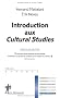 Introduction aux Cultural Studies