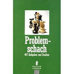 Problemschach. 407 Aufgaben und Studien