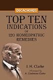 Decachords: Top Ten Indications of the 120 Homeopathic Remedies