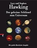Der geheime Schl�ssel zum Universum: Die gro�e illustrierte Ausgabe - Lucy Hawking