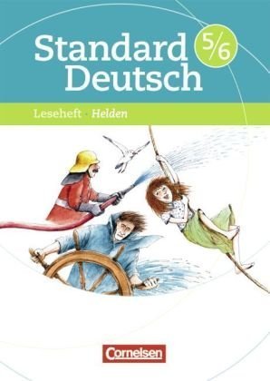 Cornelsen Verlag Standard Deutsch: 5./6. Schuljahr - Helden: Leseheft mit L&ouml;sungen: Leseheft - Helden