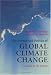 The Science and Politics of Global Climate Change: A Guide to the Debate