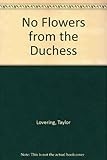 No flowers from the duchess