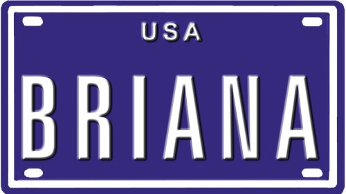 BRIANA USA MINI METAL EMBOSSED LICENSE PLATE NAME FOR BIKES, TRICYCLES, WAGONS, KIDS DOORS, GOLF CARTS, BABY STROLLERS, PEDAL CARS. OVER 400 NAMES AVAILABLE. TYPE IN \