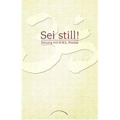Sei still!: Satsang mit H. W. L. Poonja