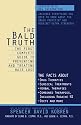 The Bald Truth: The First Complete Guide to Preventing and Treating Hair Loss