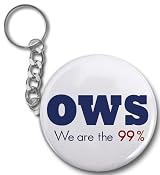 OWS Occupy Wall Street Protest WE ARE the 99% 2.25 inch Key Chain Button Style