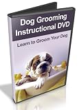 Dog Grooming Instructional DVD Learn to Groom Your Dog