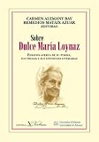 Sobre Dulce MarÃa Loynaz (Spanish Edition)