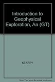 An introduction to geophysical exploration
