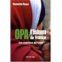 OPA sur l'islam de France : Les ambitions de l'UOI&hellip de Fiammetta Venner