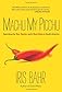 Machu My Picchu: Searching for Sex, Sanity, and a Soul Mate in South America