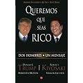 Queremos Que Seas Rico = Why We Want You to Be Rich