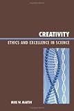 Creativity: Ethics and Excellence in Science