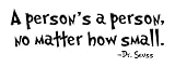 Dr Seuss Quotes - Horton Hears A Who - A Fan Of Dr Seuss Books? These Wall Decal Quotes Will Be A Great Feature In Any Room - Made In The USA For High Quality - Easy To Install And Removable