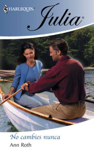 No cambies nunca (Julia) (Spanish Edition)