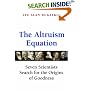 The Altruism Equation: Seven Scientists Search for the Origins of Goodness