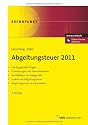 Abgeltungsteuer 2011: H&auml;ufig gestellte Fragen, Erl&auml;uterungen mit Praxishinweisen, Ausf&uuml;llhilfen zur Anlage KAP, Lexikon der Abgeltungsteuer, Abgeltungsteuer in Schaubildern.