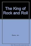 The king of rock and roll