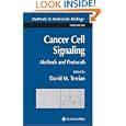 Cancer Cell Signaling: Methods and Protocols (Methods in Molecular Biology)