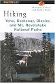 Hiking Yoho, Kootenay, Glacier & Mt. Revelstoke National Parks (Illustrated) (Paperback)