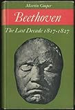 Beethoven: the last decade, 1817-1827