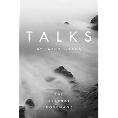Talks by 'Abdu'l-Baha: The Eternal Covenant
