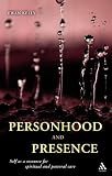 Personhood and presence : self as a resource for spiritual and pastoral care