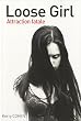 Loose girl : Attraction fatale