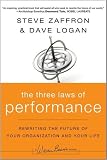 The Three Laws of Performance: Rewriting the Future of Your Organization and Your Life