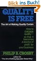 Quality is Free: The Art of Making Quality Certain