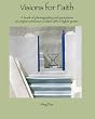 Visions For Faith: a book of photography and quotations to inspire conscious contact with a higher power
