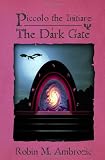 Piccolo the Initiare: The Dark Gate