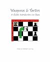 Weapons & Tactics: A Child's Introduction To Chess