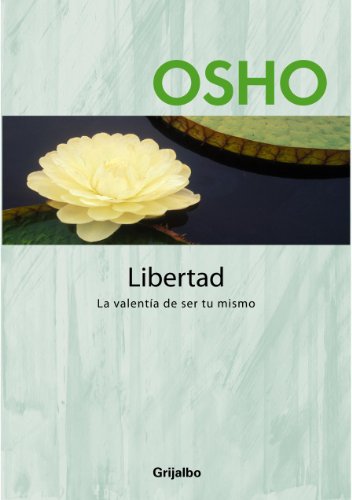 Libertad: La valentía de ser tú mismo (Spanish Edition)