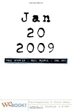 Jan 20, 2009, true stories real people one day: The Inauguration of Barack Obama