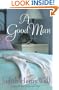 A Good Man: A Novel