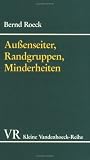 Produkt-Bild: Au&szlig;enseiter, Randgruppen, Minderheiten. Fremde im Deutschland der fr&uuml;hen Neuzeit. (Kleine Vandenhoeck Reihe)