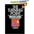 The Turning Point: Science, Society, and the Rising Culture by  Fritjof Capra