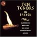 Classical Music : Ten Tenors in Prayer