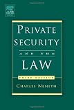 Private Security and the Law, Third Edition