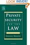 Private Security and the Law, Third Edition