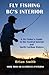 Fly Fishing BC's Interior: A Fly Fisher's Guide to the Central Interior and North Cariboo Waters width=