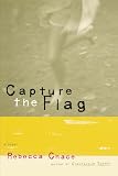 Capture the Flag: A Novel