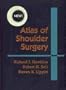 Atlas Of Shoulder Surgery, 1e