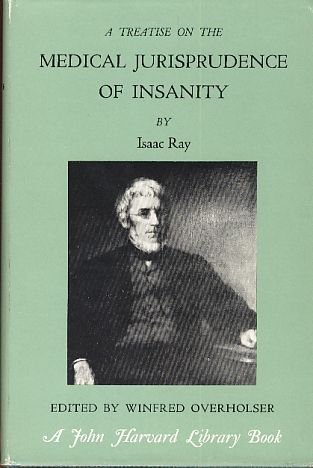 Treatise on the Medical Jurisprudence of Insanity