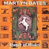 Dance of Hours - Martyn Bates